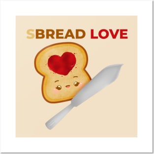 SBREAD (SPREAD) LOVE - Bread with Strawberry Jam Positive Quote Pun Cute Cartoon Illustration Posters and Art